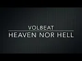 VOLBEAT - Heaven Nor Hell (Lyrics)