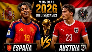 ESPAÑA vs AUSTRIA - MUNDIAL 2026 PREVIA
