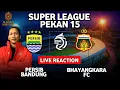 Lagu LIVE REACTION 🔴 PERSIB BANDUNG vs BHAYANGKARA FC | PANAS! Pekan 15 BRI Super League 2025-2026