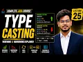 Type Casting in Java Widening Narrowing Casting Explained Lecture 25