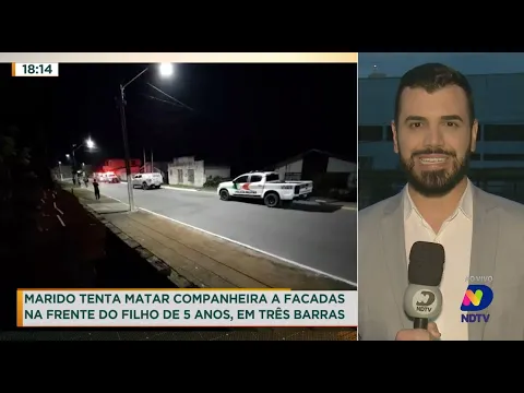 Marido tenta matar companheira a facadas na frente do filho de cinco anos, em Três Barras