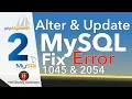 PhpMyAdmin MySQL Fix Login Errors 1045 2054 Part 2 - ALTER UPDATE 8 steps solution
