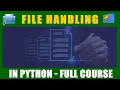 FILE HANDLING IN PYTHON FULL COURSE 2023
