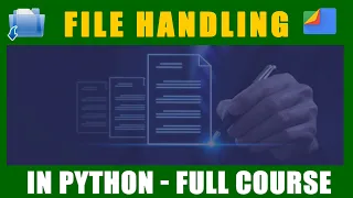 FILE HANDLING IN PYTHON FULL COURSE 2023
