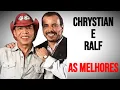 Chrystian e Ralf As Melhores