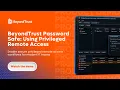 BeyondTrust Password Safe How to Use Privileged Remote Access