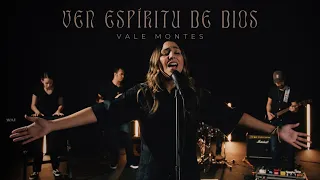 vale montes ven esp ritu de dios video oficial 