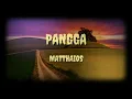 PANGGA - MATTHAIOS (Ft. Soulthrill) lyrics