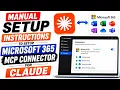 Microsoft 365 MCP Connector Manual Setup Graph Explorer Entra ID and Claude Tutorial