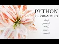 Python Programming Tutorial 7 abs power min max round