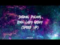 Download Lagu Jarang Pulang - Lina Lady Geboy | (speed up)