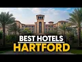 Best Hotels In Hartford Usa - Top 5 Picks For Any Budget