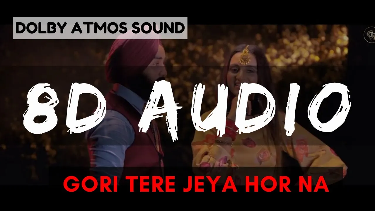 Gori Tere Jeya Hor Na koi Mileya | Mere Wala Sardar | 8D Bass Boosted | Virtual song| Impulse Music