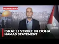 Download Lagu Hamas says Israel’s attack on Doha targeted negotiators, calls it assault on peace efforts