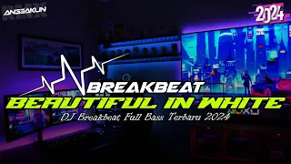 dj beautiful in white breakbeat full bass terbaru 2024 viral tiktok