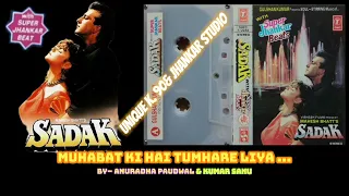 muhabat ki hai tumhare liya sadak 1991 with super jhankar beat anuradha paudwal u0026 kumar sanu mp3