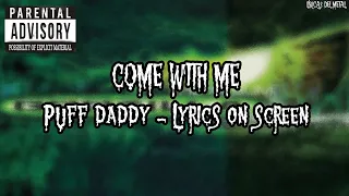 puff daddy come with me lyrics on screen 