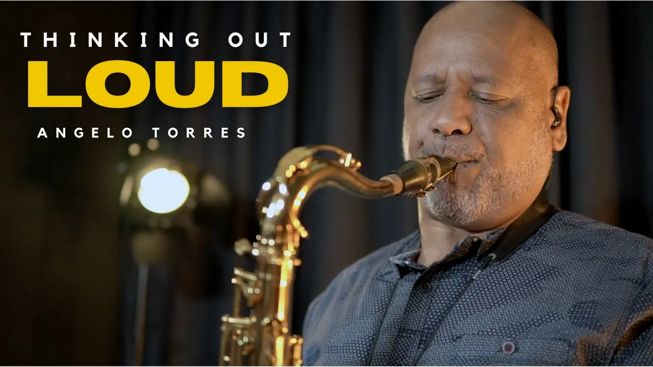 THINKING OUT LOUD (Ed Sheeran) Sax Angelo Torres - Saxophone Cover - AT Romantic CLASS THINKING OUT LOUD (Ed Sheeran) Sax Angelo Torres - Saxophone Cover - AT Romantic CLASS