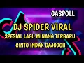 Download Lagu SPESIAL LAGU MINANG TERBARU _ CINTO INDAK BAJODOH VIRAL TIKTOK __ DJ SPIDER 14 NOVEMBER 2023