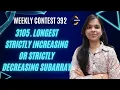 3105 Longest Strictly Increasing or Strictly Decreasing Subarray Weekly Contest 392 Leetcode