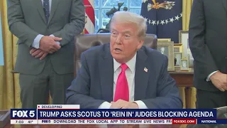 Trump administration asking SCOTUS to 'rein in' judges blocking agenda