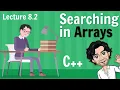 8 2 Searching in Arrays Linear and Binary Search C Placement Course