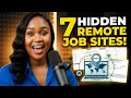 7 HIDDEN Remote Job Websites Hiring Now With High Pay