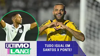 GUILHERME MARCA MAIS UMA VEZ, MAS SANTOS E PONTE FICAM NO EMPATE NO PAULISTÃO! | ÚLTIMO LANCE