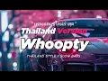 Download Lagu DJ WHOOPTY CJ THAILAND STYLE x SLOW BASS by DJ FEBRI