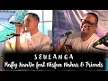 Download Lagu SEULANGA | Rafly KanDe feat Anis Sahur \u0026 Friends | KONSER VIRTUAL