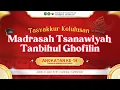 Live Tasyakkur Kelulusan Madrasah Tsanawiyah Tanbihul Ghoflin Angkatan Ke - 14