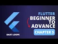Flutter Beginner to Advance Course Chapter 5 Dart Loops