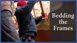 Acorn to Arabella – Journey of a Wooden Boat – Episode 49: Bedding the Frames