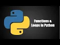 Functions Loops in Python Python Programming Series Ep 4