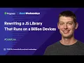 React Wednesdays Rewriting a JS Library That Runs on a Billion Devices