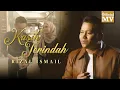 Download Lagu Rizal Ismail - Kasih Terindah (Official Music Video)