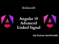 Advanced Linked Signals in Angular 19 Angular Version Updates