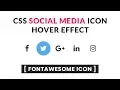 Social Media Icon Hover Effects Using FontAwesome Icon