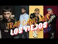 Lagu TRAP GANG MIX LOS VIEJOS VOL 2 (2016 - 2018) - DJ NOVA