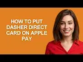 How To Put Dasher Direct Card On Apple Pay - AshleyHowTo