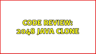 Code Review 2048 Java clone 2 Solutions