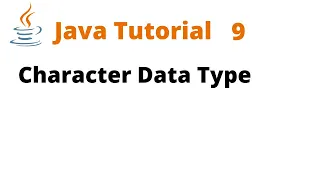 Java Tutorial 9 - Character Data Type Remastered