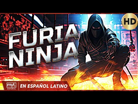 Download MP3 FURIA NINJA | PELICULA DE ACCIÓN EN ESPANOL LATINO