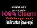 100% gler kalimatan jowo lagu jaranan ambalat putro | saxena