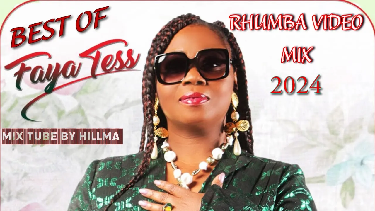 RHUMBA MIX 4 - FAYA TESS' TOP HITS - MUSIQUE YA CONGO   by HILLMA #music #2024