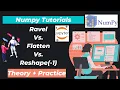 19 Ravel Vs Flatten Vs Reshape -1 in Numpy
