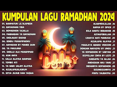 Download MP3 Kumpulan Lagu Ramadhan Yang Lagi Viral 2024 - Playlist Ramadhan Pilihan Terbaik - Opick - Maher Zain