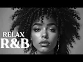 Lagu 【R\u0026B Relax 55】Cozy Music | R\u0026B Songs | R\u0026B Playlist | Chill | Work | Relax | Ballad | Coffee | Study