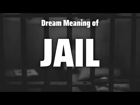 Download MP3 Jail Dream Meaning & Symbolism