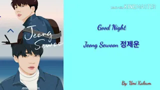 Download Good Night ° Jeong Sewoon ° Touch Your Heart Ost. Lirik sub { HAN ENG IND} MP3